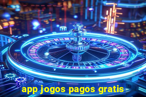 app jogos pagos gratis